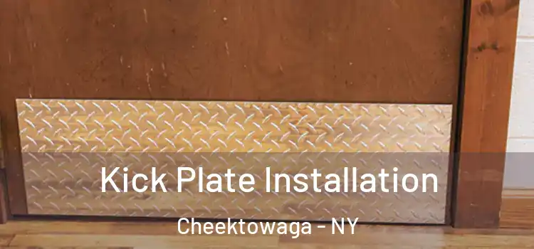 Kick Plate Installation Cheektowaga - NY