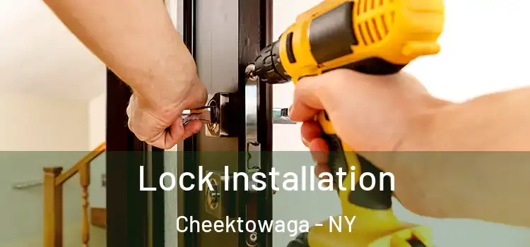 Lock Installation Cheektowaga - NY